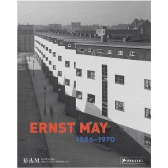 Ernst May 1886-1970 /anglais