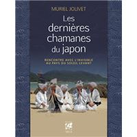Les dernières chamanes du Japon - Rencontre avec l'invisible au pays du soleil levant