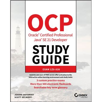OCP Oracle Certified Professional Java SE 21 Developer Study Guide ...