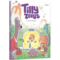 Tilly Zorus - Tome 3 La dinomension