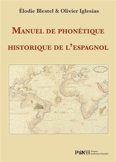 Manuel de phonétique historique de l'espagnol - Elodie Blestel - Presses De La Sorbonne Nouvelle - broché - Méthode de langue