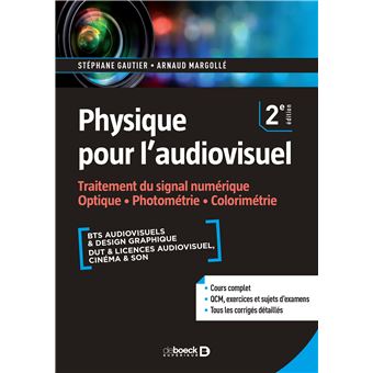 Physique Pour L audiovisuel Traitement Du Signal Num rique Optique physique-pour-l-audiovisuel-traitement-du-signal-num-rique-optique