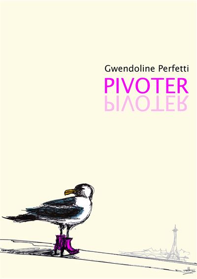 Pivoter - Gwendoline Perfetti - broché