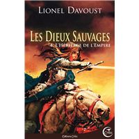 Les dieux sauvages 4 - l'heritage de l'empire
