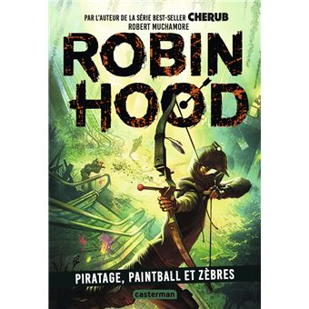 Robin Hood - Robin Hood, Piratage, paintball et zèbres T2 - 1