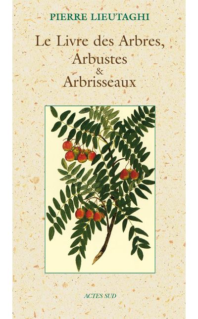 Le livre des arbres, arbustes et arbrisseaux