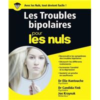 Pour les nuls -  : Les troubles bipolaires Pour les Nuls