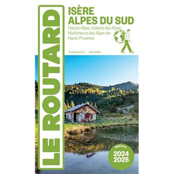 Guide du Routard Isère, Alpes du Sud 2024/25 - 1