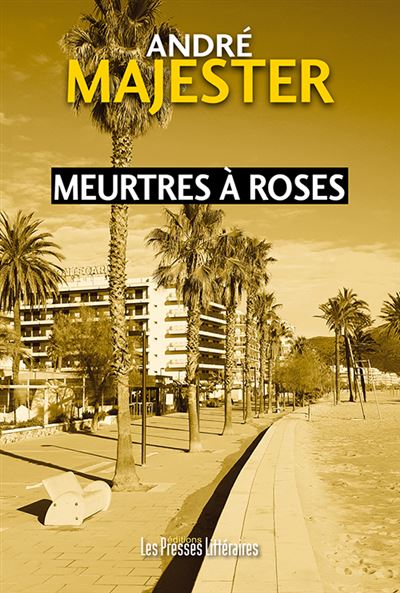 Meurtres à Roses - André Majester (2024)