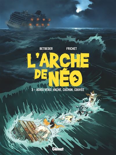 L'Arche de Néo - Tomes 01 à 03