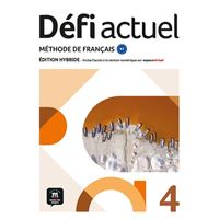 Défi Actuel -  : Défi actuel 4 Livre de l'élève Édition hybride