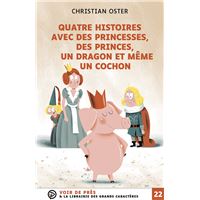 Quatre histoires avec des princesses des princes un dragon et meme un cochon