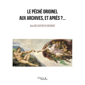 Le Péché Originel aux archives, et Après ?... - 1