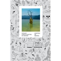 Voyage vers le centre du monde