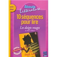 10 séquences pour lire Cycle 3 Les doigts rouges