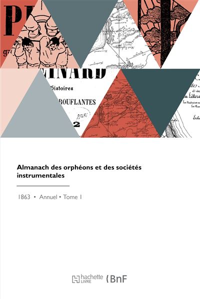 Almanach des orphéons et des sociétés instrumentales - De Vos Camille - Hachette Bnf - broché - Livre