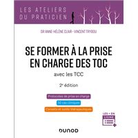 Se former à la prise en charge des TOC - 2e éd