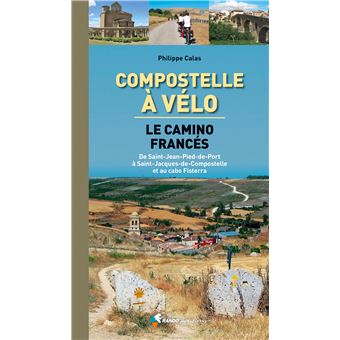 Compostelle Le Camino Francés à vélo - 1