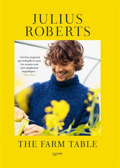 The Farm Table - Julius Roberts - Hachette Pratique - relié - Beau livre - Hachette Pratique