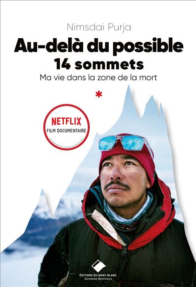 Au-delà du possible Soldat et alpiniste - Ma vie dans la zone de la mort - Nimsdai Purja - Du Mont-Blanc - broché - Récit