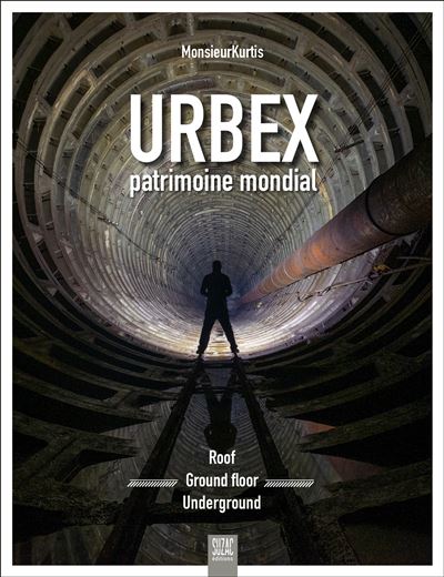 Urbex, patrimoine mondial