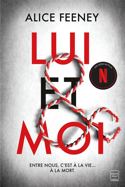 Lui & Moi - Alice Feeney - Hauteville - broché - Roman - Hauteville