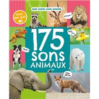 Mon livre sonore - 175 sons animaux