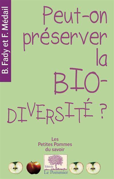 Peut-on préserver la biodiversité? Nouvelle Édition - Bruno Fady - Le Pommier - Poche - Essai