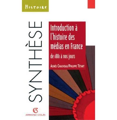 Introduction a l'histoire des medias en France de 1881 a