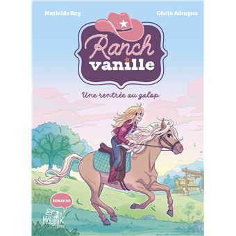 Ranch Vanille - RANCH VANILLE UNE RENTREE AU GALOP - 1
