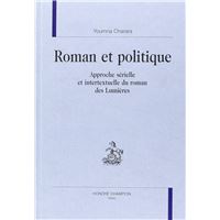 Roman et politique - approche sérielle et intertextuelle du roman des Lumières