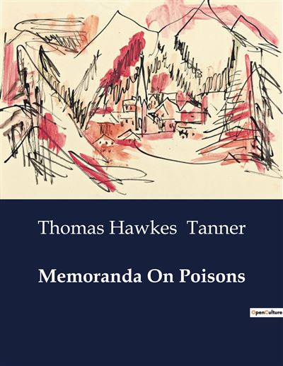 Memoranda On Poisons - Thomas Tanner Hawkes - broché