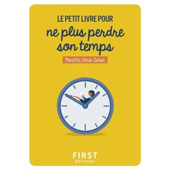 Petit Livre pour ne plus perdre son temps - 1