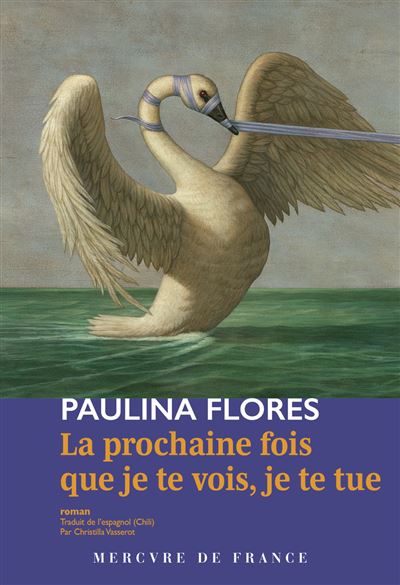 Paulina Flores - La prochaine fois que je te vois, je te tue (2026)