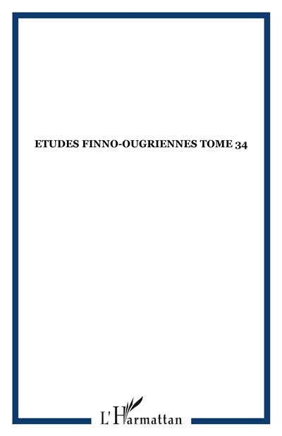 Etudes finno-ougriennes tome 34