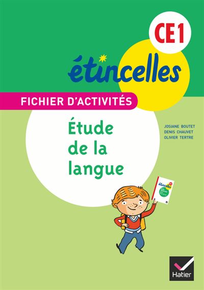 Etincelles Français CE1 éd. 2012 - Fichier d'activités Etude de la langue + Aide-mémoire - Josiane Boutet - broché