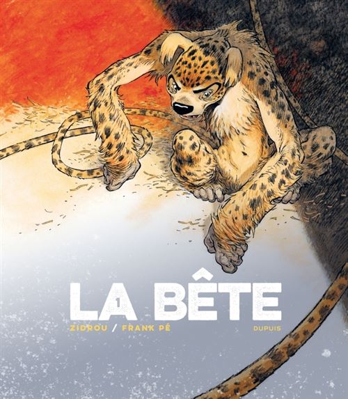 Le Marsupilami de Frank Pé et Zidrou - La Bête -  Zidrou - Gebundene Ausgabe