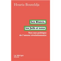 Les Blancs, les juifs et nous