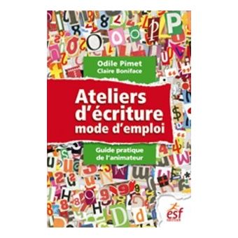 Ateliers d'écriture, mode d'emploi - 1