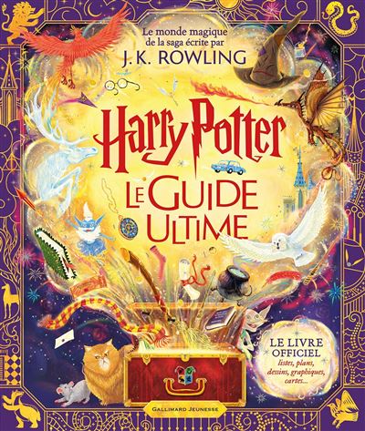 Harry Potter - Le livre officiel : listes, plans, dessins, graphiques, cartes... : Harry Potter Le Guide Ultime