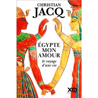 couverture de : &Eacute;gypte mon amour, le voyage d'une vie
