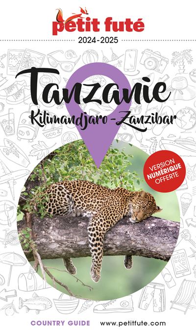 Tanzanie : Kilimandjaro-Zanzibar 2024-2025 Petit Futé - Dominique Auzias, Jean-Paul Labourdette (2024)