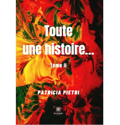 Toute une histoire… - Tome II