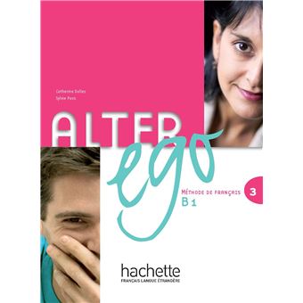 Alter Ego 3 - Livre de l'élève (B1) Livre de l'élève - broché ...