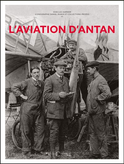 L'aviation d'antan - Jean-Luc Garnier - relié