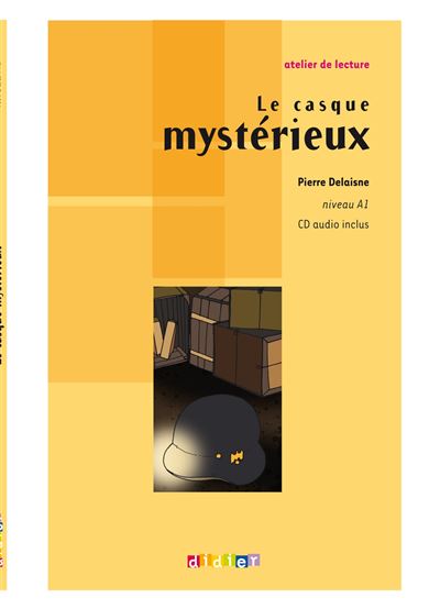 Atelier de lecture - Le casque mystérieux - Niv. A1 - Livre + CD - Pierre Delaisne - Livre CD
