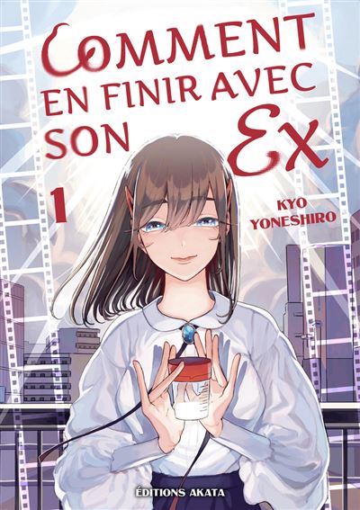 Comment En Finir Avec Son Ex - Tome 01