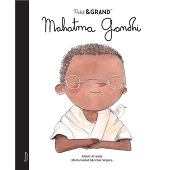 Petit & grand - Mahatma Gandhi NE - relié - Maria Isabel Sánchez Vegara, Albert Arrayas - Achat Livre | Black friday fnac