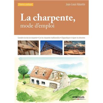 La charpente, mode d'emploi - 1