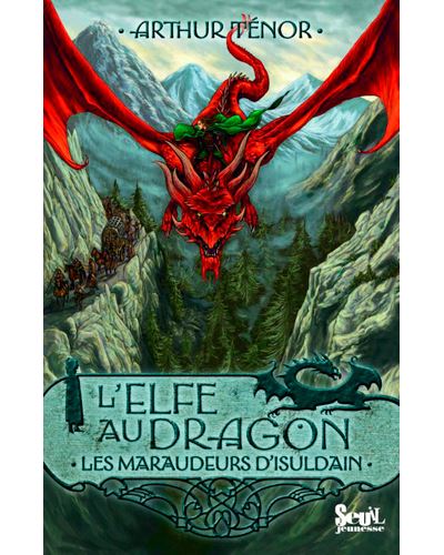 L'Elfe au dragon - Tome 1 - Les Maraudeurs d'Isuldain - Arthur Ténor - broché